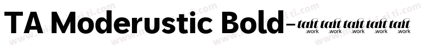 TA Moderustic Bold字体转换